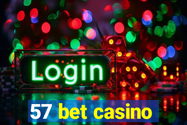 57 bet casino